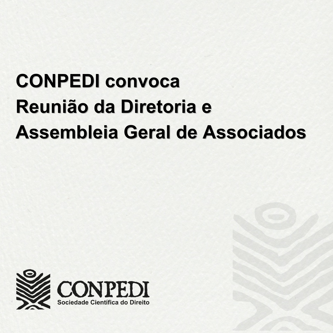 CONPEDI convoca Reunião da Diretoria e Assembleia Geral de Associados