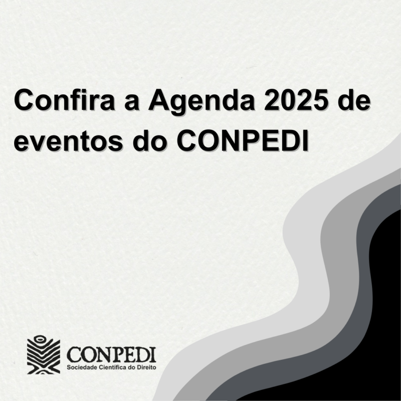 Confira a Agenda 2025 de eventos do CONPEDI